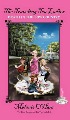 Cover of The Traveling Tea Ladies Death in the Low Country