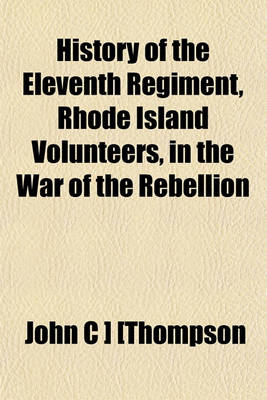 Book cover for History of the Eleventh Regiment, Rhode Island Volunteers, in the War of the Rebellion