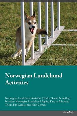 Book cover for Norwegian Lundehund Activities Norwegian Lundehund Activities (Tricks, Games & Agility) Includes