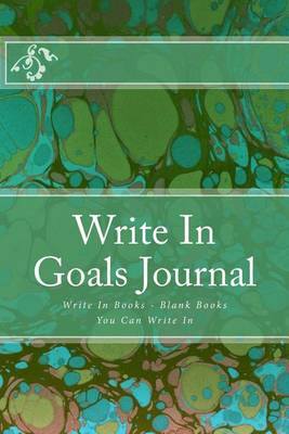 Book cover for Write In Goals Journal