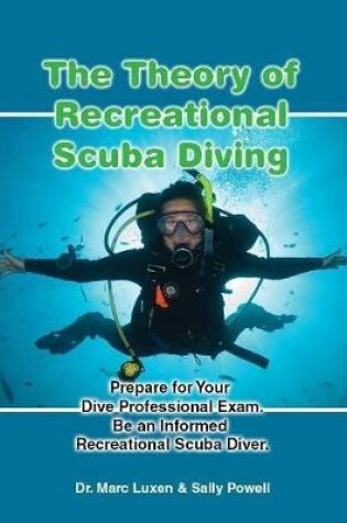 Cover of The Theory of Recreational Scuba Diving: Prepare for Your Dive Professional Exam, Be an Informed Recreational Scuba Diver.