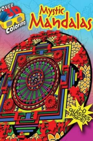 Cover of 3-D Coloring Book - Mystic Mandalas