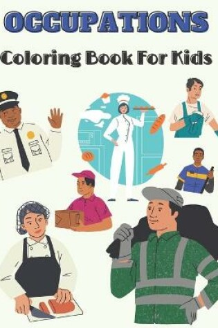 Cover of Occupations Coloring Book For Kids