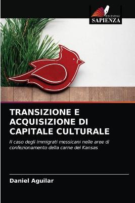 Book cover for Transizione E Acquisizione Di Capitale Culturale