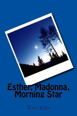 Book cover for Esther, Madonna, Morning Star