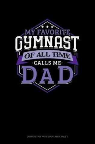 Cover of My Favorite Gymnast of All Time Calls Me Dad