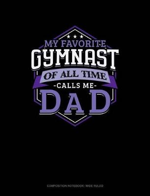 Book cover for My Favorite Gymnast of All Time Calls Me Dad