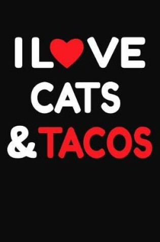 Cover of I Love Cats & Tacos