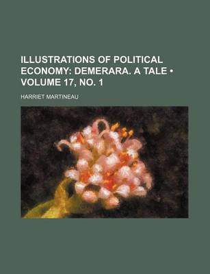 Book cover for Illustrations of Political Economy (Volume 17, No. 1); Demerara. a Tale