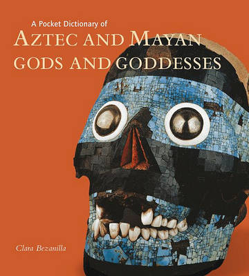 Book cover for A Pocket Dictionary of Aztec and Mayan Gods and Goddesses