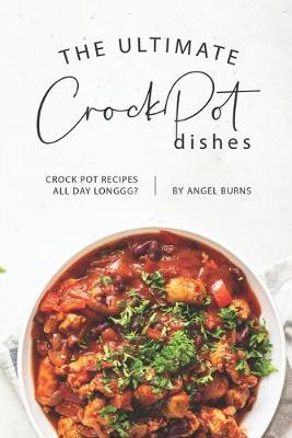 Book cover for The Ultimate CrockPot Dishes