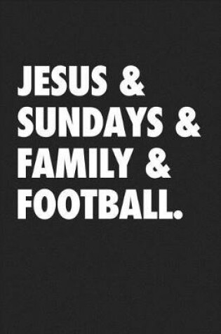 Cover of Jesus & Sundays & Family & Football