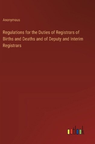 Cover of Regulations for the Duties of Registrars of Births and Deaths and of Deputy and Interim Registrars