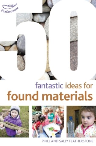 Cover of 50 Fantastic Ideas for Found Materials