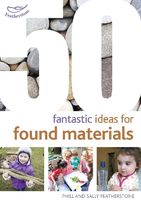 Book cover for 50 Fantastic Ideas for Found Materials