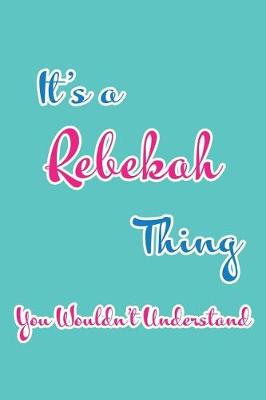 Book cover for It's a Rebekah Thing You Wouldn't Understand