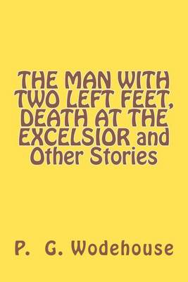 Book cover for THE MAN WITH TWO LEFT FEET, DEATH AT THE EXCELSIOR and Other Stories