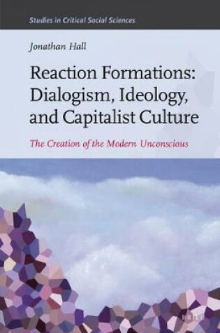 Cover of Reaction Formations: Dialogism, Ideology, and Capitalist Culture