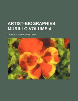 Book cover for Artist-Biographies Volume 4; Murillo