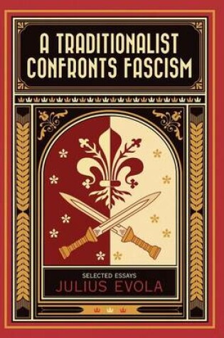 Cover of A Traditionalist Confronts Fascism