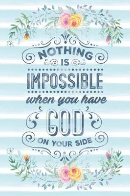 Book cover for Nothing Is Impossible When You Have God on Your Side