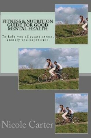 Cover of Fitness and Nutrition Guide for Good Mental Health