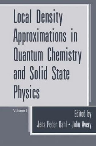 Cover of Local Density Approximations in Quantum Chemistry and Solid State Physics