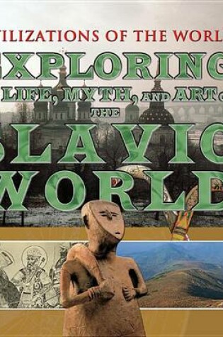 Cover of Exploring the Life, Myth, and Art of the Slavic World