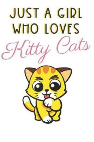 Cover of Just A Girl Who Loves Kitty Cats