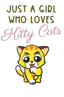 Book cover for Just A Girl Who Loves Kitty Cats