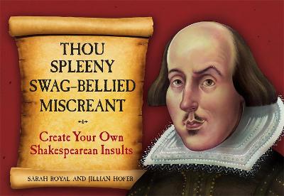 Book cover for Thou Spleeny Swag-Bellied Miscreant