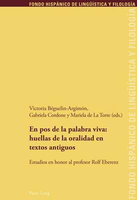 Book cover for En Pos de la Palabra Viva: Huellas de la Oralidad En Textos Antiguos