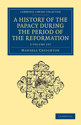 Cover of A History of the Papacy during the Period of the Reformation 5 Volume Set