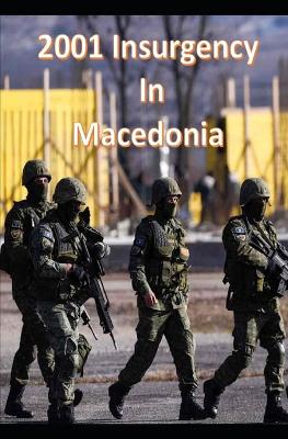 Book cover for 2001 Insurgency in Macedonia