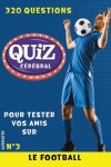 Book cover for Quiz cérébral n°3 - Le football - Tester vos amis