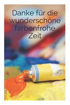 Book cover for Danke fur die wunderschoene farbenfrohe Zeit