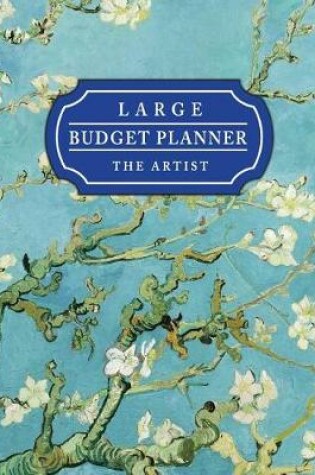 Cover of Large Budget Planner the Artist