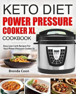 Cover of Keto Power Pressure Cooker XL Recipes Cookbook