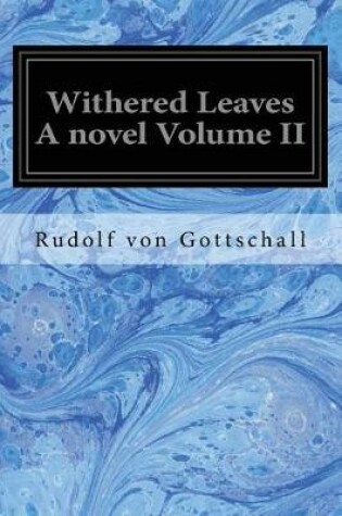 Cover of Withered Leaves A novel Volume II