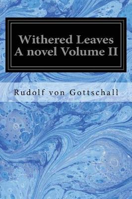 Book cover for Withered Leaves A novel Volume II