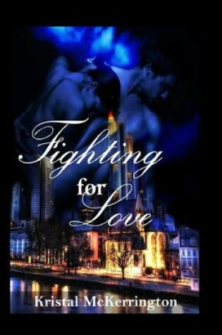 Cover of Fighting for Love