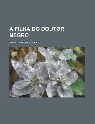 Book cover for A Filha Do Doutor Negro