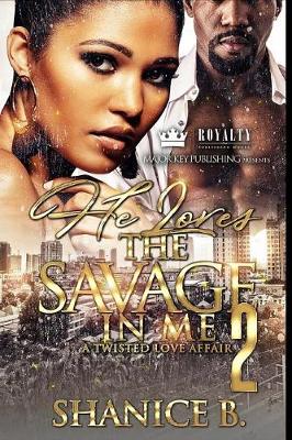 Book cover for He Loves The Savage In Me 2