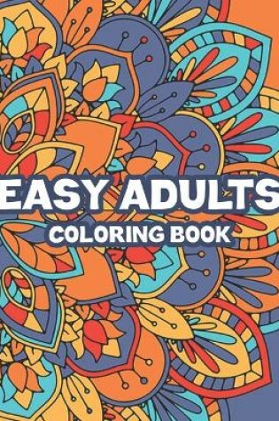 Cover of Easy Adults Coloring Book