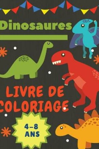 Cover of Dinosaures Livre de coloriage 4-8 Ans