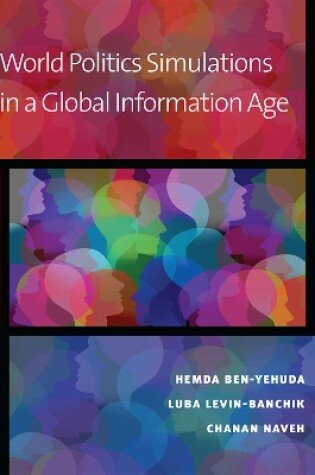 Cover of World Politics Simulations in a Global Information Age