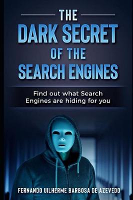 Book cover for The Dark Secrets of the Search Engines