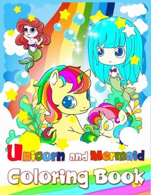 Book cover for Unicorn And Mermaid Coloring Book