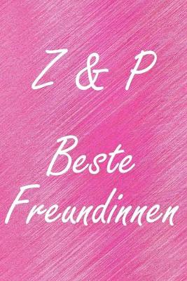 Book cover for Z & P. Beste Freundinnen
