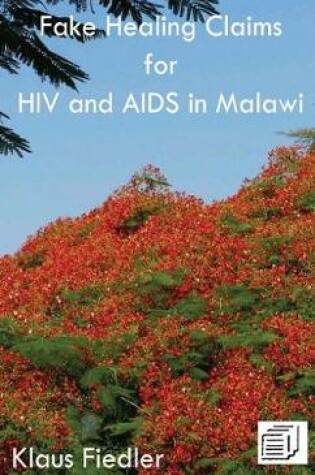 Cover of Fake Healing Claims for HIV and Aids in Malawi